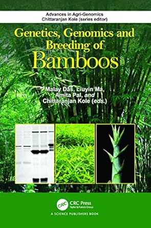 genetics genomics and breeding of bamboos 1st edition malay das ,liuyin ma ,amita pal ,chittaranjan kole
