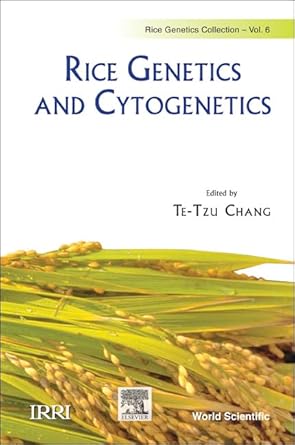 rice genetics and cytogenetics proceedings of the symposium 1st edition te tzu chang 9812818693,