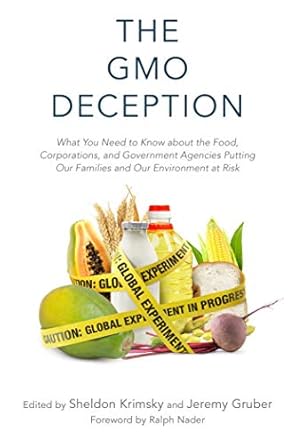 the gmo deception what you need to know about the food corporations and government agencies putting our