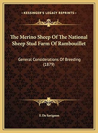 the merino sheep of the national sheep stud farm of rambouillet general considerations of breeding 1st
