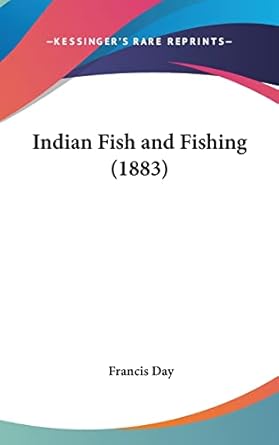 indian fish and fishing 1st edition francis day 1162005947, 978-1162005942