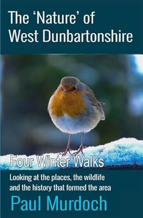 the nature of west dunbartonshire four winter walks 1st edition paul murdoch 1908898690, 978-1908898692