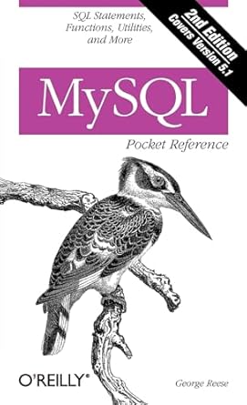 mysql pocket reference sql statements functions and utilities and more 1st edition george reese 0596514263,