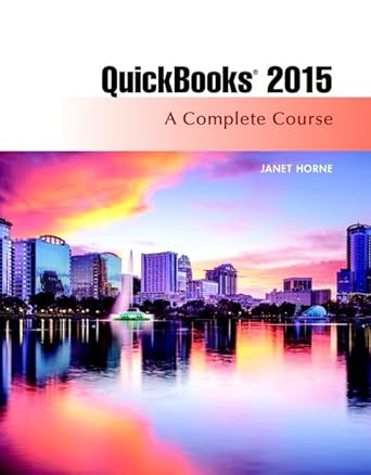 quickbooks 2015 a complete course 1st edition janet horne 0134130103, 978-0134130101