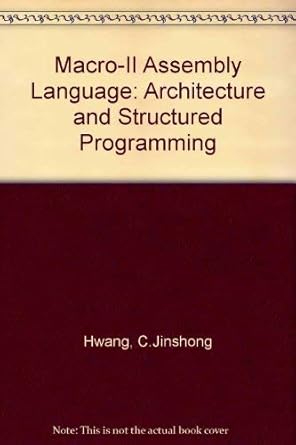 macro 11 assembly language architecture and structured programming 1st edition c jinshong hwang ,darryl e