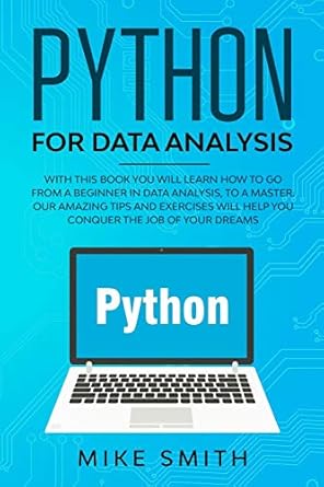 python for data analysis with this book you will learn how to go from a beginner in data analysis to a master