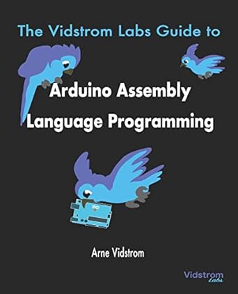 the vidstrom labs guide to arduino assembly language programming 1st edition arne vidstrom 9198566105,