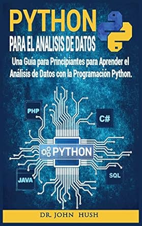python para el analisis de datos una guia para principiantes para aprender el analisis de datos con la