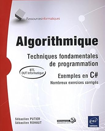 algorithmique techniques fondamentales de programmation exemples en c# nombreux exercices cor 1st edition