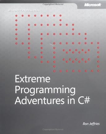 extreme programming adventures in c# 1st edition ron jeffries ,ronald jeffries 0735619492, 978-0735619494