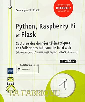 python raspberry pi et flask capturez des donnees telemetriques et realisez des tableaux de bord 1st edition