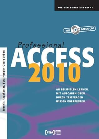access 2010 professional buch an beispielen lernen mit aufgaben uben durch testfragen wissen uberprufen 1st