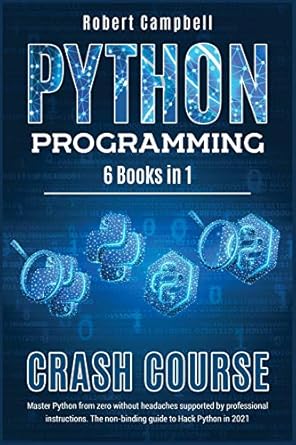 python programming crash course master python from zero without headaches supported by professional