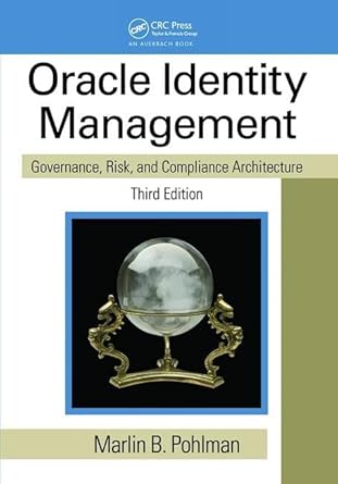 oracle identity management governance risk and compliance architecture 1st edition marlin b pohlman