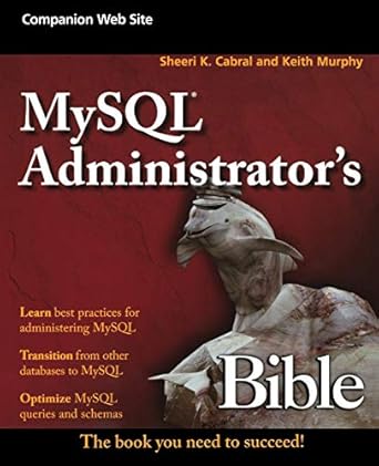 mysql administrators bible 1st edition sheeri k cabral ,keith murphy 0470416912, 978-0470416914
