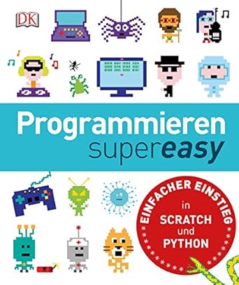 programmieren supereasy einfacher einstieg in scratch und python 1st edition dougie mackenzie 3831027005,