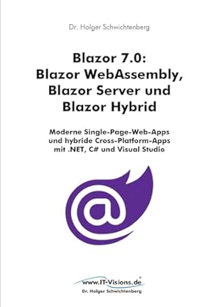 blazor 7 0 blazor webassembly blazor server und blazor hybrid moderne single page web apps und hybride cross