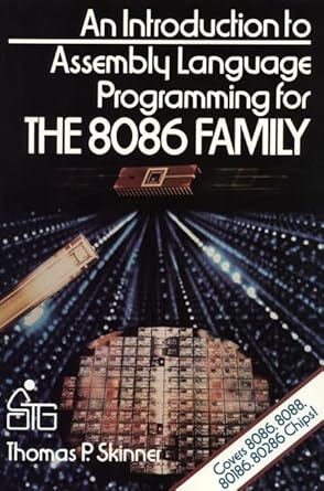 an introduction to 8086/8088 assembly language programming 1st edition thomas p skinner 0471808253,