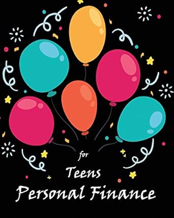 personal finance for teens 1st edition ruks rundle 1710159596, 978-1710159592