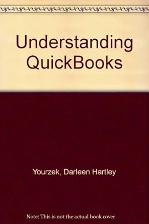 understanding quickbooks 1st edition darleen hartley yourzek 0782111645, 978-0782111644