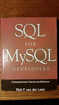 sql for mysql developers a comprehensive tutorial and reference 1st edition rick van der lans 0131497359,