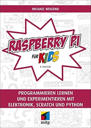 raspberry pi fur kids 1st edition michael weigend 3747502725, 978-3747502723