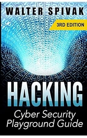 hacking 1st edition walter spivak 1365046613, 978-1365046612