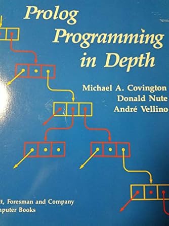 prolog programming in depth 1st edition michael a covington ,donald nute ,andre vellino 0673186598,