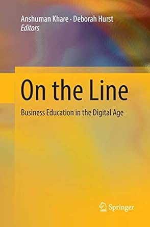 on the line business education in the digital age 1st edition anshuman khare ,deborah hurst 331987392x,