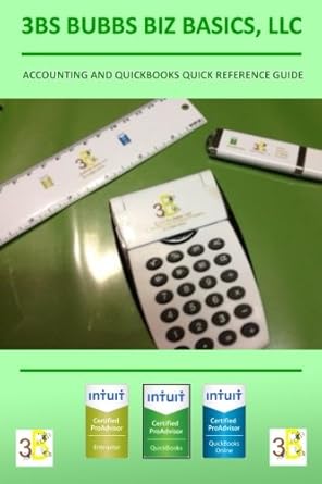 3bs bubbs biz basics llc accounting and quickbooks reference guide 1st edition tina bubb 1500465992,