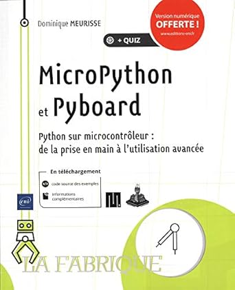 micropython et pyboard python sur microcontroleur de la prise en main a lutilisation avancee 1st edition