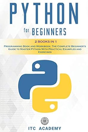 python for beginners 1st edition itc academy 1914037103, 978-1914037108