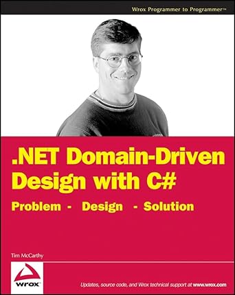 net domain driven design with c# problem design solution 1st edition tim mccarthy 0470147563, 978-0470147566