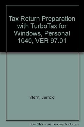 tax return preparation with turbotax for windows personal 1040 ver 97 01 1st edition jerrold j stern