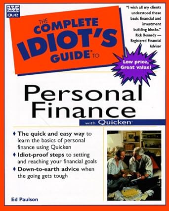 the complete idiots guide to personal finance with quicken 1st edition ed paulson 0789717514, 978-0789717511
