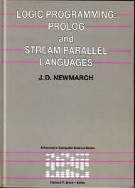 logic programming prolog and stream parallel languages 1st edition j d newmarch 0135398428, 978-0135398425