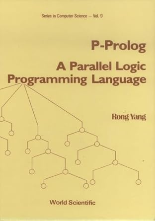 p prolog a parallel logic programming language 1st edition rong yang 9971505088, 978-9971505080