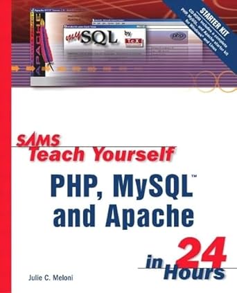 sams teach yourself php mysql and apache in 24 hours 1st edition julie c meloni 067232489x, 978-0672324895
