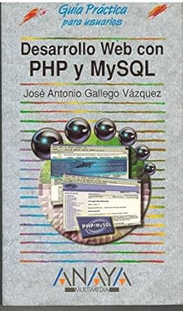 desarrollo web con php y mysql / web development with php and mysql 1st edition antonio de torres gallego