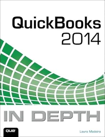 quickbooks 2014 in depth 1st edition laura madeira 0789752638, 978-0789752635