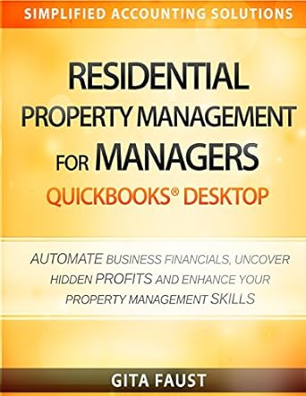 residential property management for managers quickbooks desktop 1st edition gita faust 0996494014,