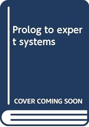 prolog to expert systems 1st edition william e leigh 0394390652, 978-0394390659