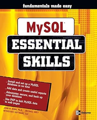 mysql essential skills 1st edition john horn ,michael grey ,llc interstate software 0072255137, 978-0072255133