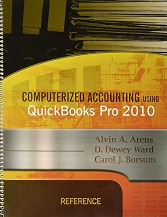 computerized accounting using quickbooks pro 2010 1st edition arens 0912503335, 978-0912503332