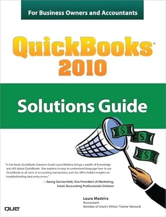 quickbooks 2010 solutions guide for business owners and accountants 1st edition laura madeira 0789743221,