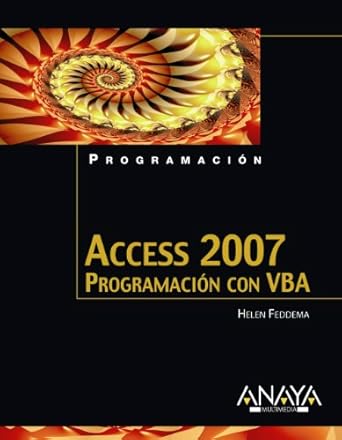 access 2007 vba bible programacion con vba / program with vba 1st edition helen feddema 8441522715,