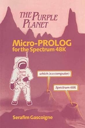 the purple planet micro prolog for the spectrum 48k 1st edition serafim gascoigne 0333388100, 978-0333388105
