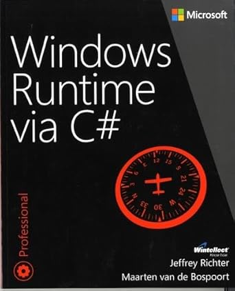 windows runtime via c# 1st edition jeffrey richter ,maarten van de bospoort 0735679274, 978-0735679276