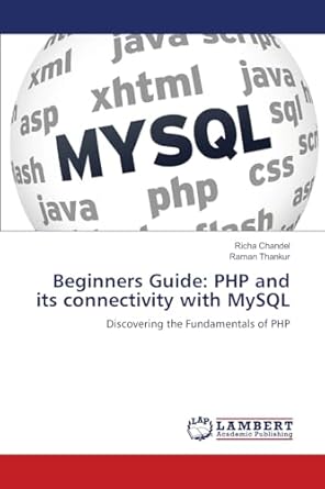 beginners guide php and its connectivity with mysql discovering the fundamentals of php 1st edition richa