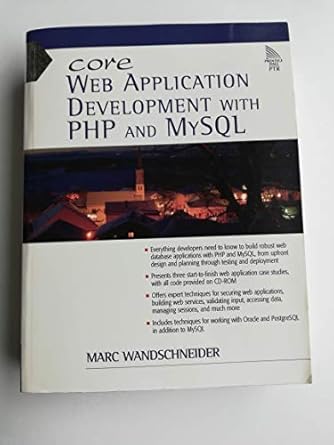 core web application development with php and mysql 1st edition marc wandschneider 0131867164, 978-0131867161